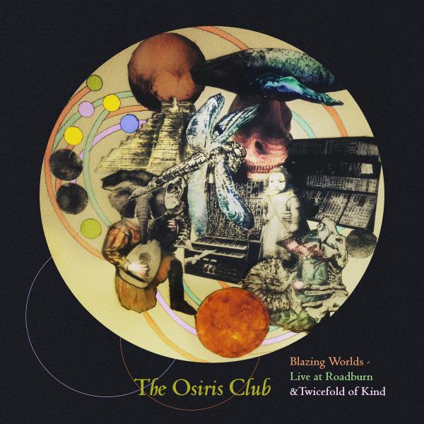 Osiris Club, The - Blazing Worlds - Live At Roadburn & Twicefold of Kind