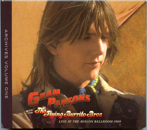 Gram Parsons With Flying Burrito Bros, The - Archives Vol 1: Live At The Avalon Ballroom 1969