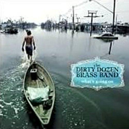 Dirty Dozen Brass Band, The - What's Going on Ft.CHUCK D / GURU