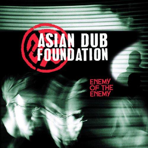 Asian Dub Foundation - Enemy Of The Enemy Ft.SINEAD O'CONNOR