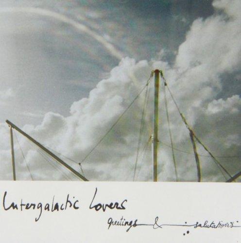 Intergalactic Lovers - Greetings & Salutations