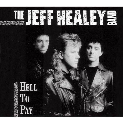 Healey, Jeff Band - Hell To Pay