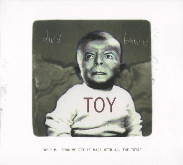 David Bowie - Toy E.P. You've Got It Made With All The Toys