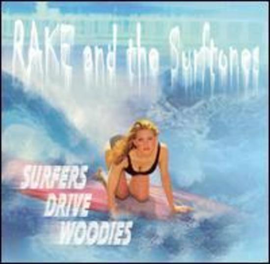 RAKE and the Surftones - Surfers Drive Woodies + 4