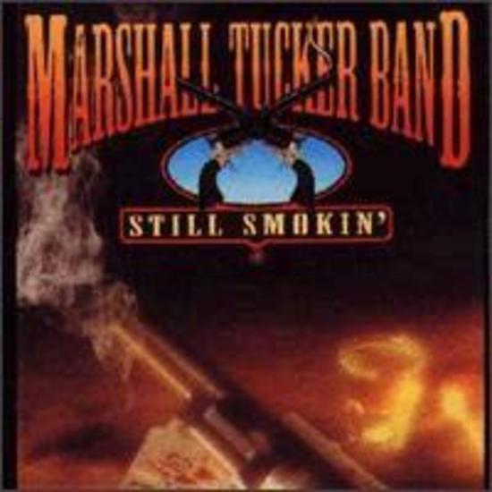Marshall Tucker Band, The - Still Smokin'