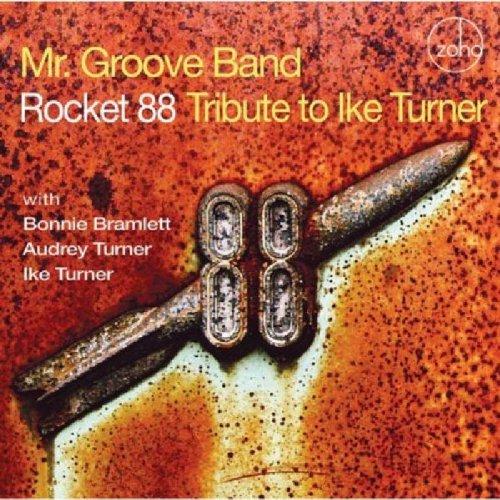 Turner, Ike Tribute - Mr. Groove Band: Rocket 88 +BONUSTRACK