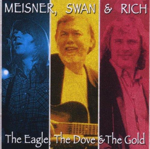 Meisner, Randy Swan & Rich - The Eagle, the Dove & the Gold