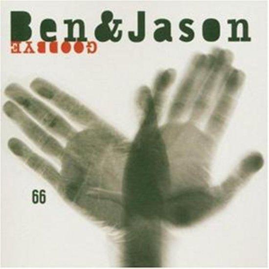 Ben & Jason - Goodbye