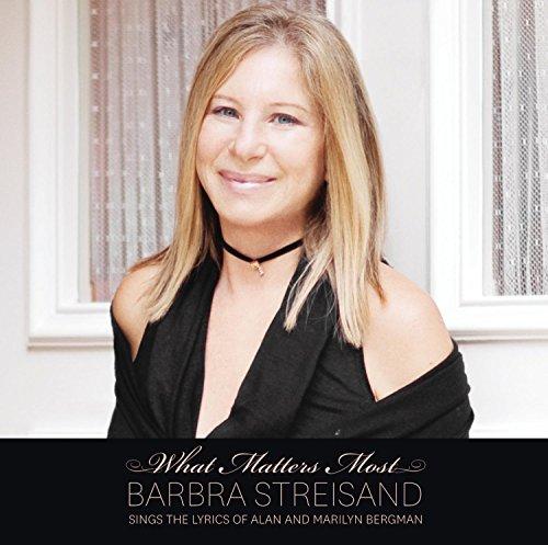 Streisand, Barbra - What Matters Most Lyrics of Alan and Marilyn Bergman