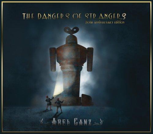 Abel Ganz - Dangers of Strangers 20th ANNIVERS.EDT