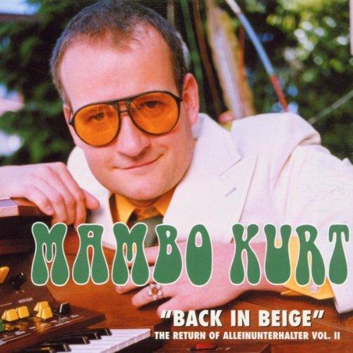 Mambo Kurt - Back in Beige - The Return of Alleinunterhalter Vol. 2