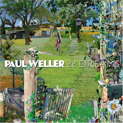 Weller, Paul - 22 Dreams ROBERT WYATT NOEL GALLAGHER