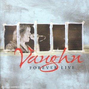 Vaughn - Forever Live TYKETTO