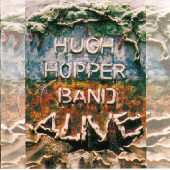 Hugh Hopper Band - Alive! SOFT MACHINE