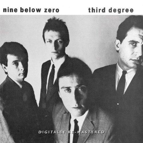 Nine Below Zero - Third Degree BGO RECORDS
