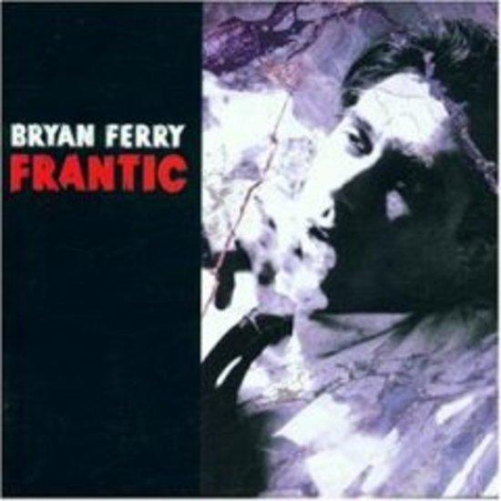 Ferry, Bryan - Frantic