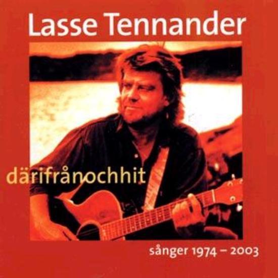 Tennander, Lasse - Därifranochhit sanger 1974-2003