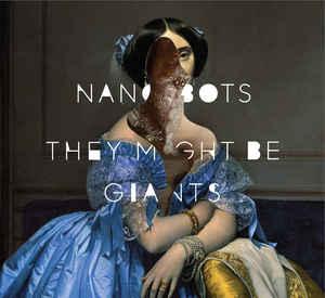They Might Be Giants - Nanobots