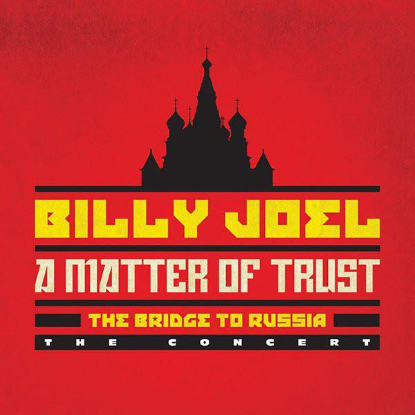 Joel, Billy - A Matter Of Trust The Bridge To Russia Concert