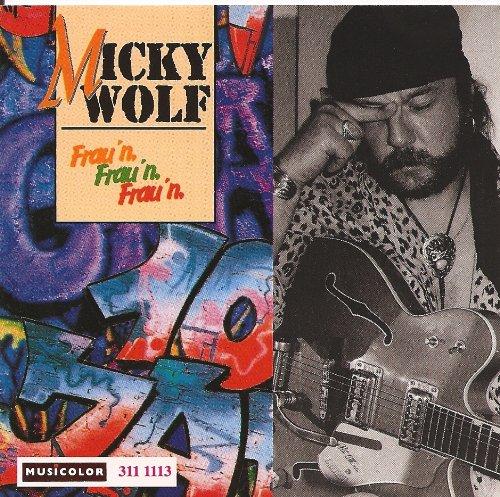 Wolf, Micky - Frau'n, Frau'n, Frau'n