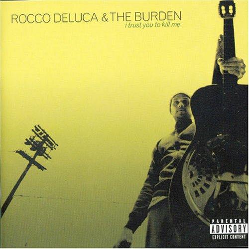 DeLuca, Rocco & The Burden - I Trust You to Kill Me + BONUS TRACKS & CD-ROM