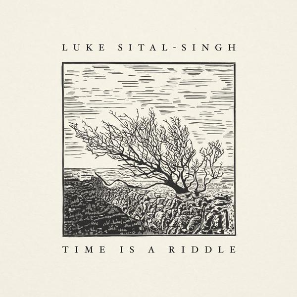 Sital-Singh, Luke - Time Is A Riddle