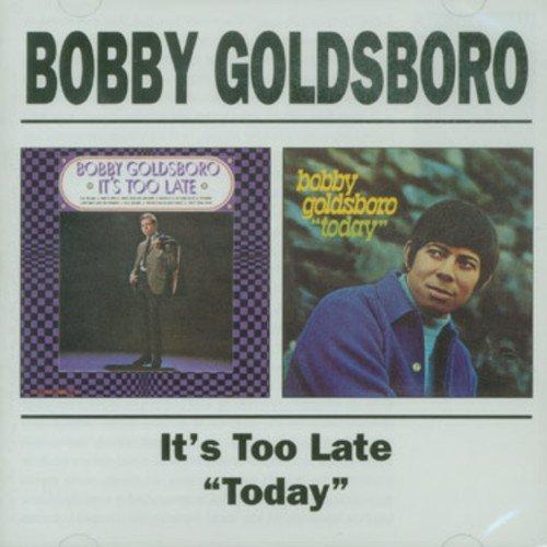 Goldsboro, Bobby - Its Too Late/Today + 4 Bonus Tracks