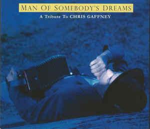 Chris Gafney Tribute - Man of Somebody's Dreams CALEXICO DAVE ALVIN