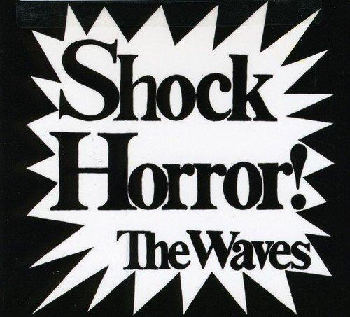 Waves, the - Shock Horror! +BONUSTRACKS KATRINA