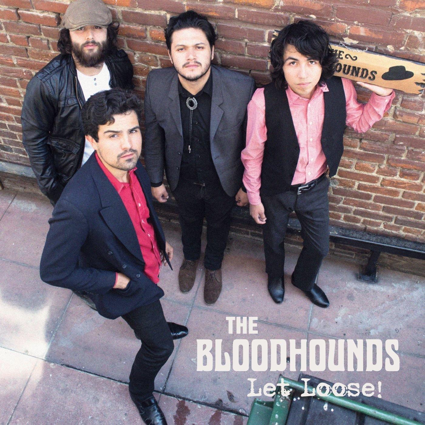 Bloodhounds, the - Let Loose!