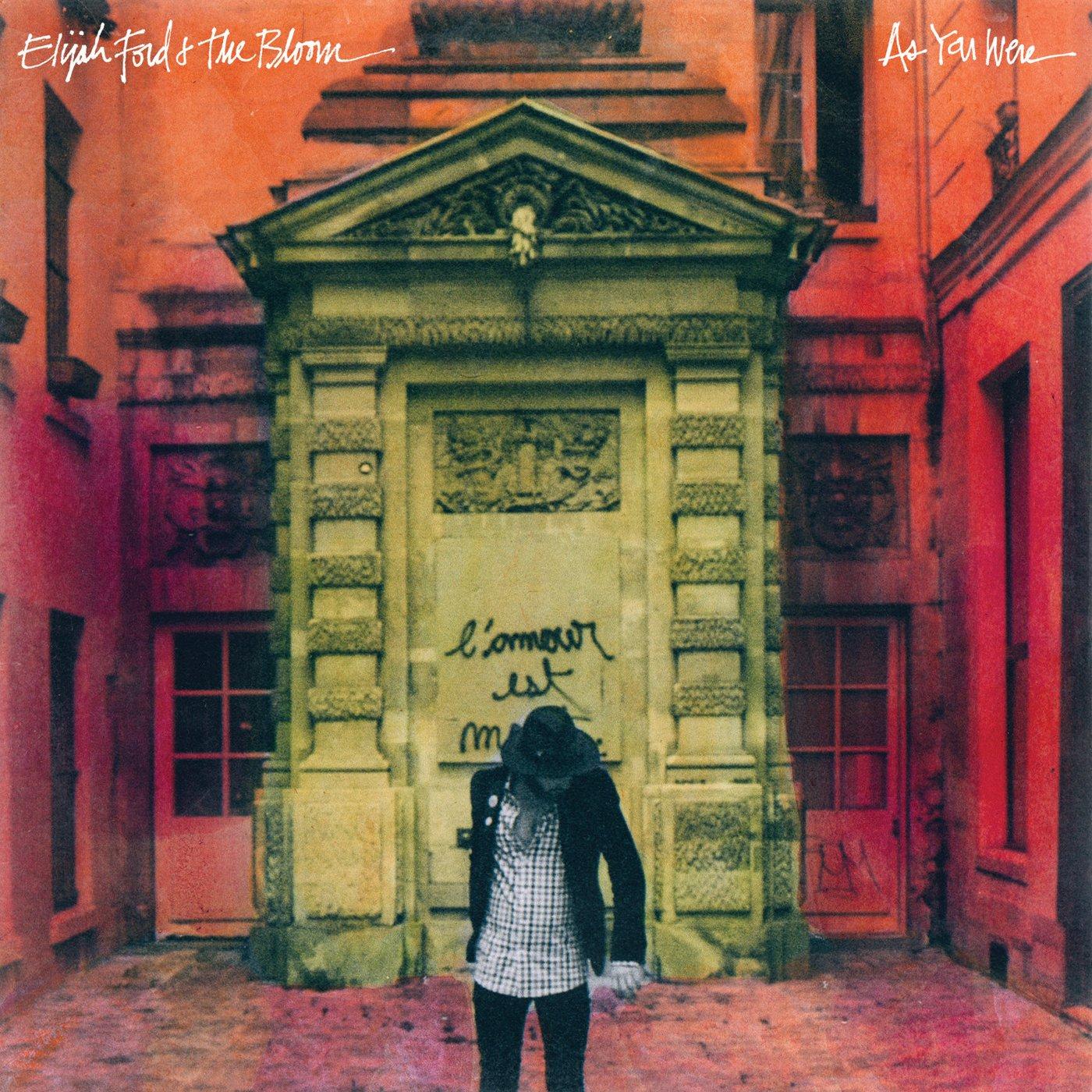 Ford, Elijah & The Bloom - As You Were