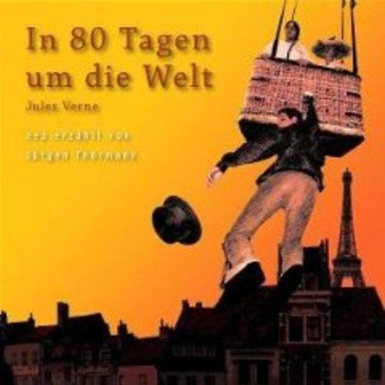 In 80 Tagen um die Welt - erzählt von Jürgen Thormann