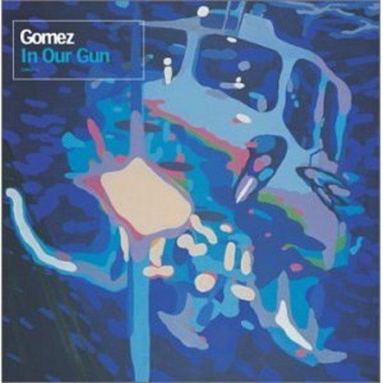 Gomez - In Our Gun