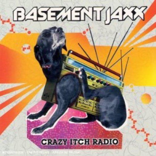 Basement Jaxx - Crazy Itch Radio