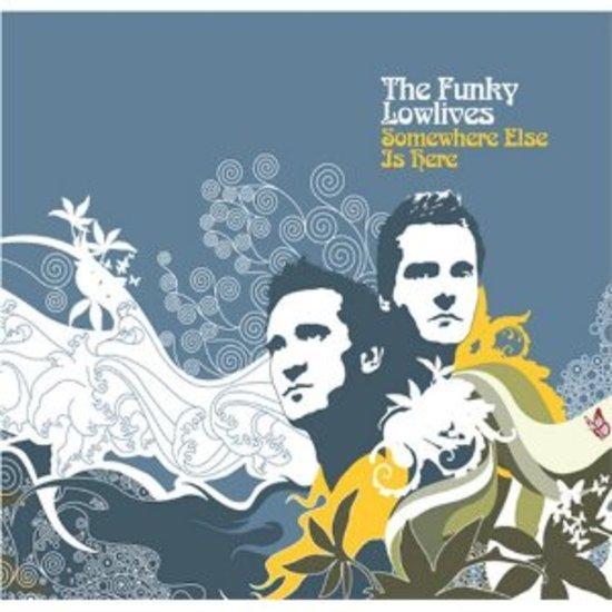 Funky Lowlives, the - Somewhere Else is There