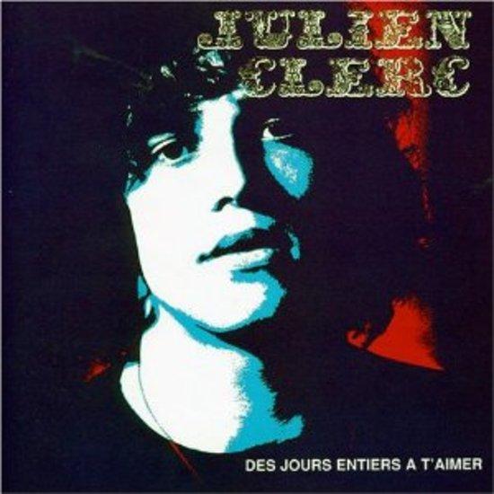 Clerc, Julien - Des Jours A T'Aimer