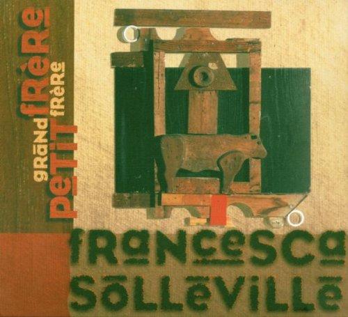 Solleville, Francesca - Grand Frere Petit Frere