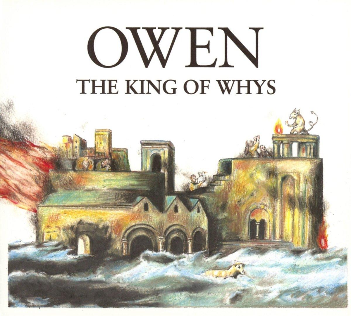 Owen - The King Of Whys MIKE KINSELLA WICHITA REC