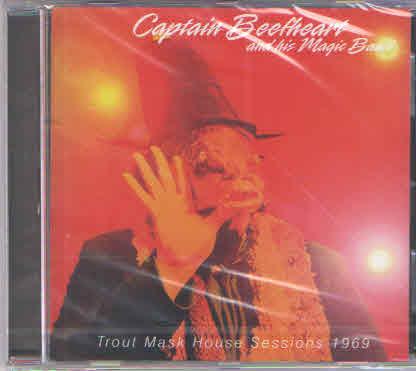 Captain Beefheart And His Magic Band - Trout Mask House Sessions 1969