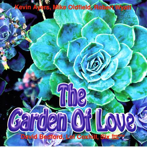 Ayers, Kevin / Mike Oldfield - Garden of Love EP ROBERT WYATT DAVID BEDFORD