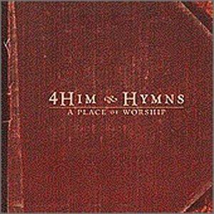 4HIM 4 HIM - Hymns (A Place Of Worship)