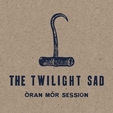 The Twilight Sad - Oran Mor Session
