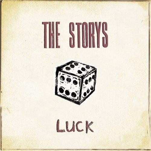 Storys, the - Luck