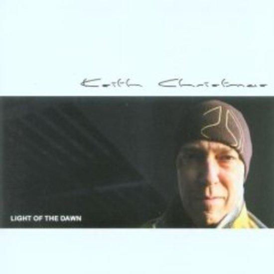 Christmas, Keith - Light of the Dawn