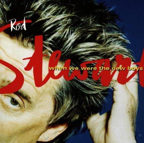 Stewart, Rod - When we were the New Boys