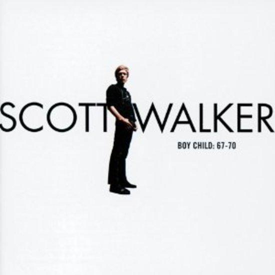 Walker, Scott - Boy Child: 67-70