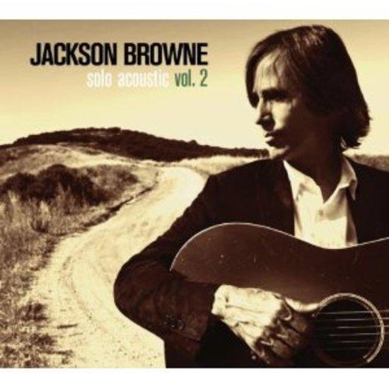 Browne, Jackson - Solo Acoustic Vol. 2