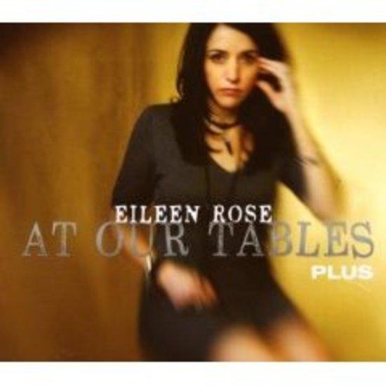 Rose, Eileen - At Our Tables + Bonus-CD