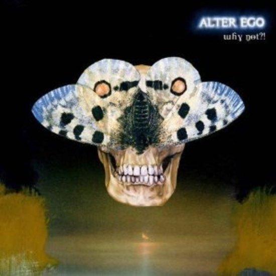 Alter Ego - Why not?
