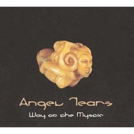 Angel Tears - Way of the Mystic ISRAEL
